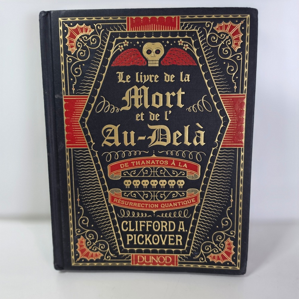 Le livre de la Mort et de l'Au-Dela Clifford Pickover Hardcover French Dunod